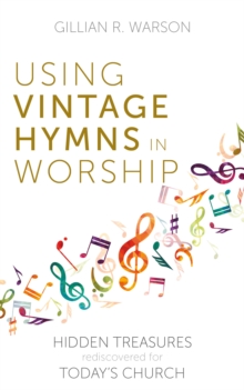 Image for Using Vintage Hymns in Worship