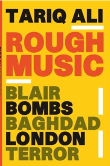 Image for Rough music: Blair, bombs, Baghdad, London, terror