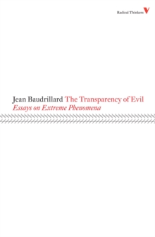 Image for The transparency of evil: essays on extreme phenomena