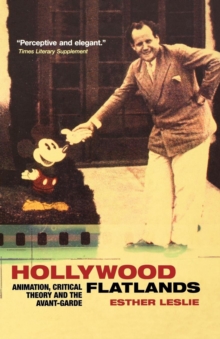 Image for Hollywood flatlands: animation, critical theory and the avant-garde