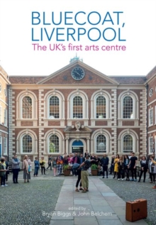 Image for Bluecoat, Liverpool  : the UK's first arts centre