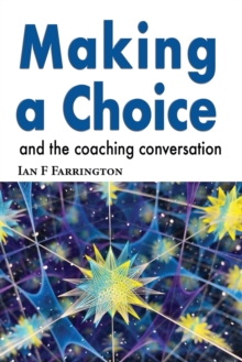 Image for Making a choice : and the coaching conversation