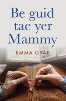 be guid tae yer mammy: Shortlisted for Scotland’s National Book Awards 2022