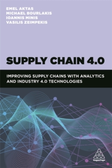 Image for Supply chain 4.0  : improving supply chains with analytics and industry 4.0 technologies