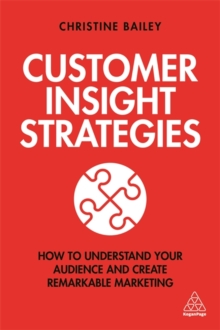 Image for Customer insight strategies  : how to understand your audience and create remarkable marketing