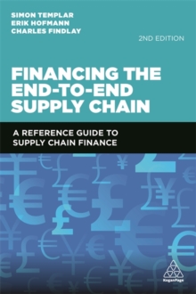 Image for Financing the end-to-end supply chain  : a reference guide on supply chain finance