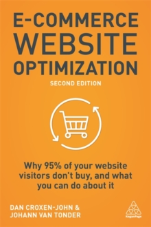 E-Commerce Website Optimization: Why 95% of Your Website Visitors Don’t Buy, and What You Can Do About it