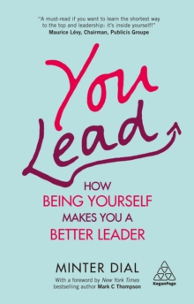 Image for You Lead: How Being Yourself Makes You a Better Leader