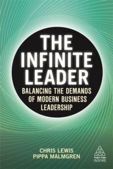Image for The infinite leader : balancing the demands of modern leadership
