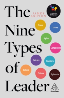 Image for The nine types of leader  : how the leaders of tomorrow can learn from the leaders of today