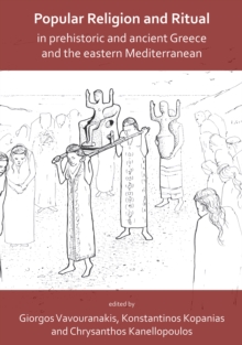 Image for Popular religion and ritual in prehistoric and ancient Greece and the eastern Mediterranean