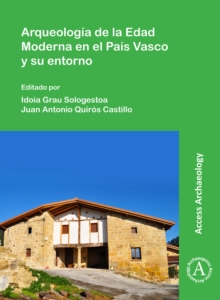 Image for Arqueologia de la Edad Moderna en el Pais Vasco y su entorno