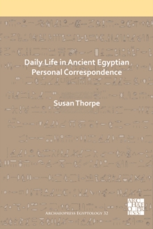 Image for Daily Life in Ancient Egyptian Personal Correspondence