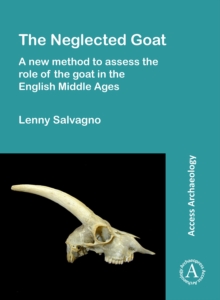Image for The Neglected Goat: A New Method to Assess the Role of the Goat in the English Middle Ages