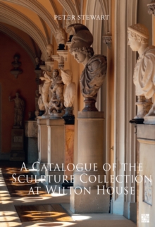 Image for A catalogue of the sculpture collection at Wilton House