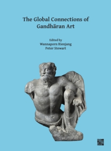 Image for The Global Connections of Gandharan Art