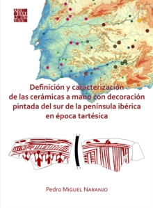 Image for Definicion y caracterizacion de las ceramicas a mano con decoracion pintada del sur de la peninsula iberica en epoca tartesica