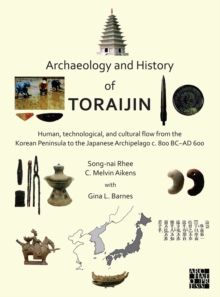 Image for Archaeology and History of Toraijin