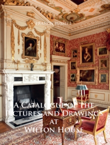 Image for A Catalogue of the Pictures and Drawings at Wilton House