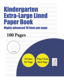 Image for Kindergarten Extra-Large Lined Paper Book (Highly advanced 18 lines per page)