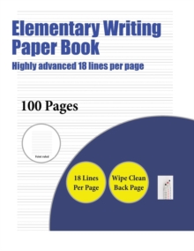 Image for Elementary Writing Paper Book (Highly advanced 18 lines per page)