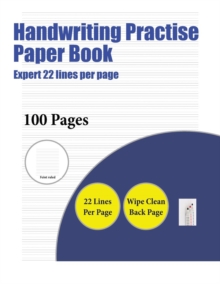 Image for Handwriting Practise Paper Book (Expert 22 lines per page) : A handwriting and cursive writing book with 100 pages of extra large 8.5 by 11.0 inch writing practise pages. This book has guidelines for 