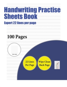 Image for Handwriting Practise Sheets Book (Expert 22 lines per page) : A handwriting and cursive writing book with 100 pages of extra large 8.5 by 11.0 inch writing practise pages. This book has guidelines for