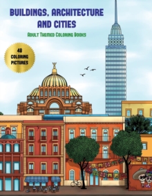 Image for Adult Themed Coloring Books (Buildings, Architecture and Cities)