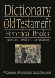 Image for Dictionary of the Old Testament: a compendium of contemporary Biblical scholarship