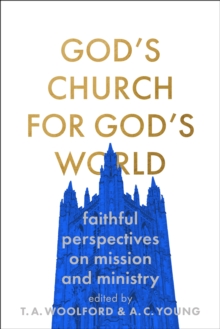 Image for God's church for God's world  : faithful perspectives on mission and ministry