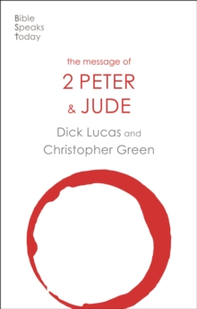 The Message of 2 Peter and Jude: The Promise Of His Coming