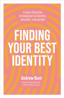 Image for Finding Your Best Identity: A Short Christian Introduction to Identity, Sexuality and Gender