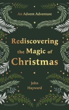 Rediscovering the Magic of Christmas: An Advent Adventure from Genesis to Revelation