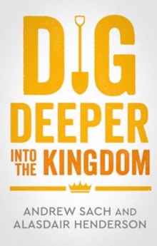 Image for Dig Deeper into the Kingdom
