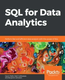 Image for SQL for data analysis: perform fast and efficient data analysis with the power of SQL