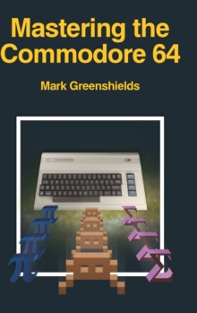 Image for Mastering the Commodore 64