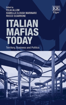 Image for Italian mafias today: territory, business and politics