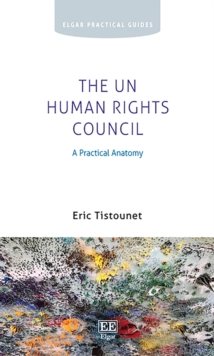 Image for The UN Human Rights Council: A Practical Anatomy