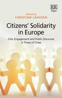 Image for Citizens' Solidarity in Europe: Civic Engagement and Public Discourse in Times of Crisis