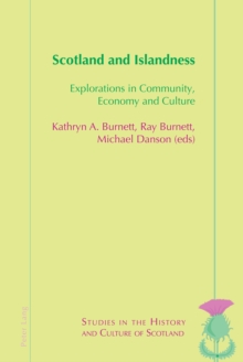 Image for Scotland and Islandness: Explorations in Community, Economy and Culture