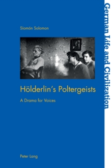 Image for Hoelderlin's poltergeists: a drama for voices