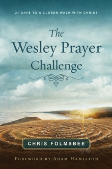 Image for Wesley Prayer Challenge Participant Book: 21 Days to a Closer Walk with Christ