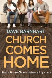 Image for Church Comes Home: Start a House Church Network Anywhere
