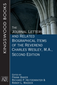 Image for The Journal Letters and Related Biographical Items of the Reverend Charles Wesley, M.A., Second Edition