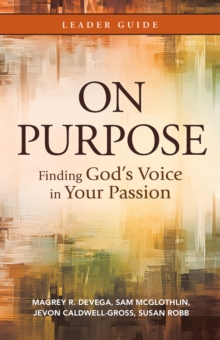 Image for On Purpose Leader Guide: Finding God's Voice in Your Passion