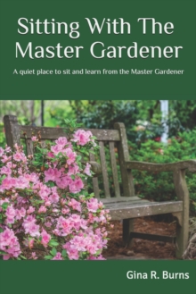 Image for Sitting With The Master Gardener