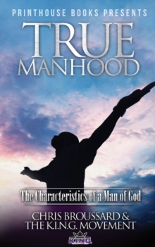 Image for True Manhood : The Characteristics of A Man of God
