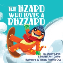Image for The Lizard Who Loves a Blizzard
