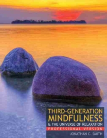 Image for Third-Generation Mindfulness and The Universe of Relaxation: Professional Version