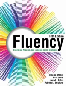 Fluency: Questions, Answers, and Evidence-Based Strategies